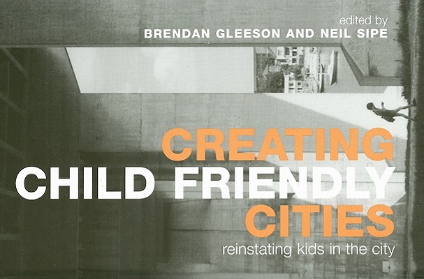 Creating Child Friendly Cities: New Perspectives and Prospects