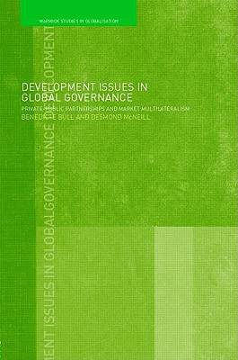 Development Issues in Global Governance (Routledge/warwick Studies in Globalisation)