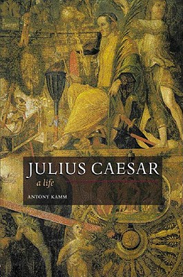 Image for Julius Caesar: A Life Julius Caesar: A Life