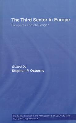 The Third Sector in Europe: Prospects and Challenges (Routledge Studies in the Management of Voluntary and Non-Profit Organizations)