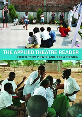 Image for The Applied Theatre Reader The Applied Theatre Reader