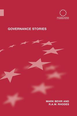 Governance Stories (Routledge Advances in European Politics)