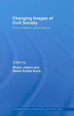 Changing Images of Civil Society: From Protest to Government