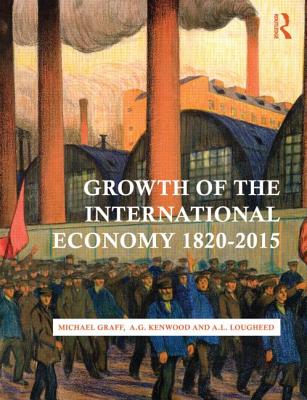 Image for Growth of the International Economy, 1820-2015 (Fifth Edition) Growth of the International Economy, 1820-2015 (Fifth Edition)