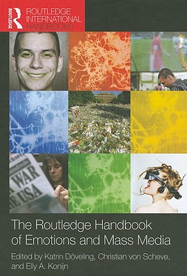 The Routledge Handbook of Emotions and Mass Media (Routledge International Handbooks)