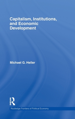Image for Capitalism, Institutions and Economic Development Capitalism, Institutions and Economic Development