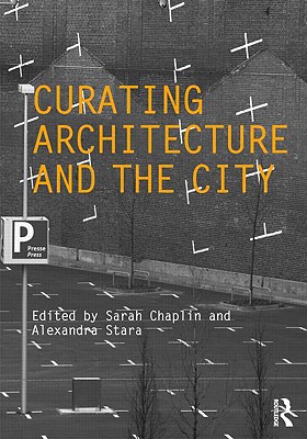 Curating Architecture and the City (Critiques)