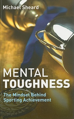 Mental Toughness: The Mindset Behind Sporting Achievement