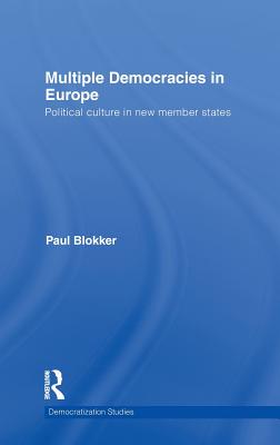 Multiple Democracies in Europe: Political Culture in New Member States