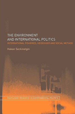The Environment and International Politics (Environmental Politics)