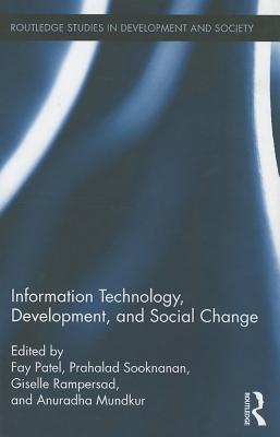 Information Technology, Development, and Social Change (Routledge Studies in Development and Society)