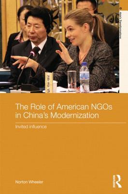 The Role of American NGOs in China's Modernization (Asia's Transformations)