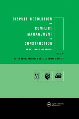 Dispute Resolution and Conflict Management in Construction: An International Perspective (CIB)