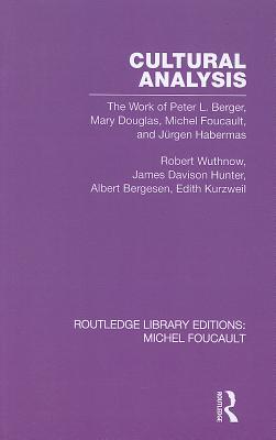 Cultural Analysis (Routledge Library Editions: Michel Foucault)