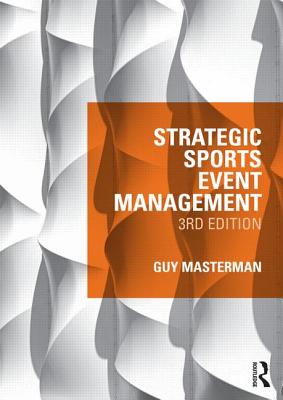 Strategic Sports Event Management: Third edition