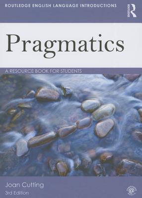 Pragmatics: A Resource Book for Students (Routledge English Language Introductions)