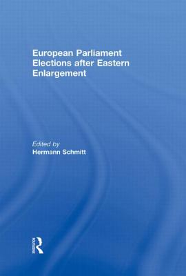 European Parliament Elections after Eastern Enlargement (Journal of European Integration Special Issues)