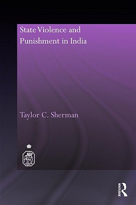 State Violence and Punishment in India (Royal Asiatic Society Books)