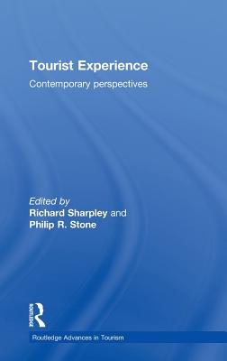 Tourist Experience: Contemporary Perspectives (Advances in Tourism)