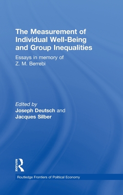 The Measurement of Individual Well-Being and Group Inequalities: Essays in Memory of Z. M. Berrebi (Routledge Frontiers of Political Economy)