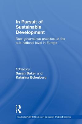 In Pursuit of Sustainable Development (Routledge/ECPR Studies in European Political Science)