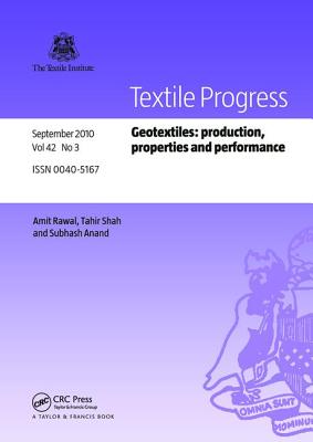 Geotextiles: Production, Properties and Performance (Textile Progress, 42-3)