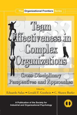Image for Team Effectiveness In Complex Organizations (SIOP Organizational Frontiers Series) Team Effectiveness In Complex Organizations (SIOP Organizational Frontiers Series)