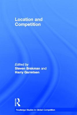 Location and Competition (Routledge Studies in Global Competition)