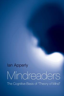 Mindreaders: The Cognitive Basis of Theory of Mind