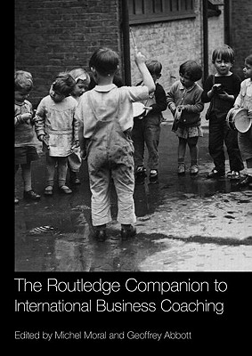 The Routledge Companion to International Business Coaching (Routledge Companions in Business, Management and Marketing)