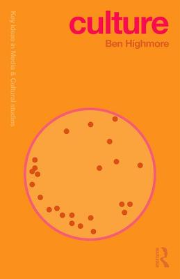 Culture (Key Ideas in Media and Cultural Studies)