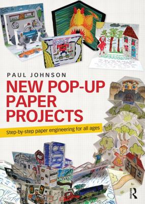 New Pop-Up Paper Projects: Step-by-step paper engineering for all ages