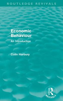 Economic Behaviour (Routledge Revivals): An Introduction