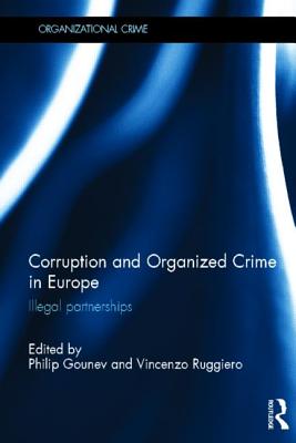 Corruption and Organized Crime in Europe (Organizational Crime)