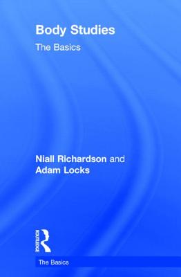 Body Studies: The Basics: The Basics