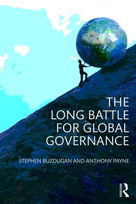 The Long Battle for Global Governance (Global Institutions)