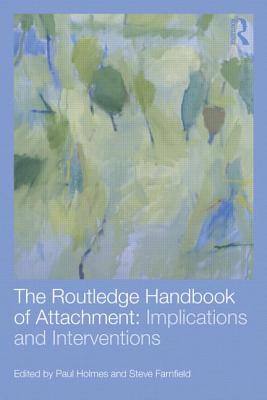 Image for The Routledge Handbook of Attachment: Implications and Interventions (Volume 2)