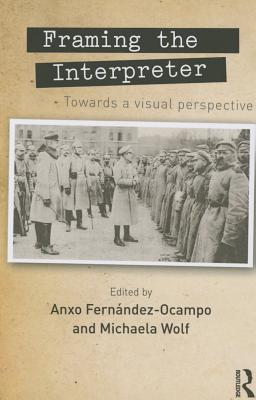 Framing the Interpreter: Towards a visual perspective Image for Framing the Interpreter: Towards a visual perspective