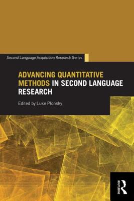 Advancing Quantitative Methods in Second Language Research (Second Language Acquisition Research Series)