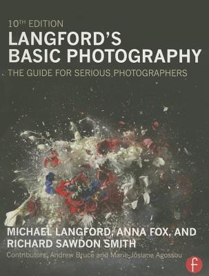 Langford's Basic Photography: The Guide for Serious Photographers