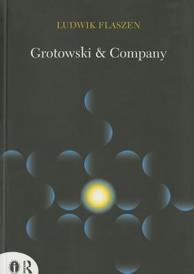 Grotowski & Company (Routledge Icarus)