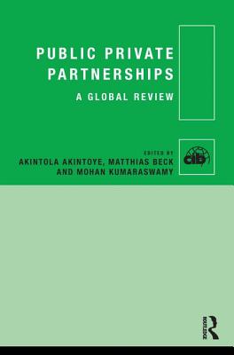 Image for Public Private Partnerships: A Global Review (Cib)