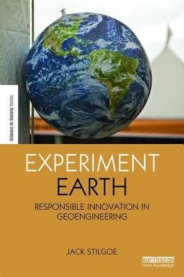 Image for Experiment Earth (The Earthscan Science in Society Series) Experiment Earth (The Earthscan Science in Society Series)