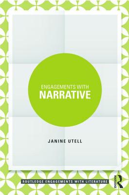 Engagements with Narrative (Routledge Engagements with Literature)