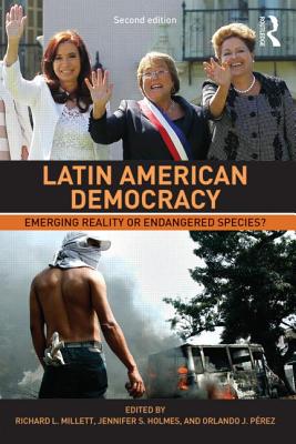 Latin American Democracy: Emerging Reality or Endangered Species