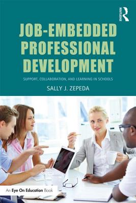 Job-Embedded Professional Development: Support, Collaboration, and Learning in Schools (Eye on Education)