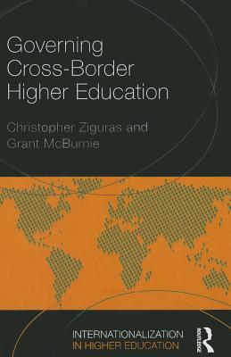 Governing Cross-Border Higher Education (Internationalization in Higher Education Series)