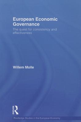 European Economic Governance (Routledge Studies in the European Economy)