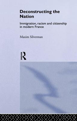 Deconstructing the Nation (Critical Studies in Racism and Migration)