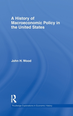 Image for A History of Macroeconomic Policy in the United States A History of Macroeconomic Policy in the United States
